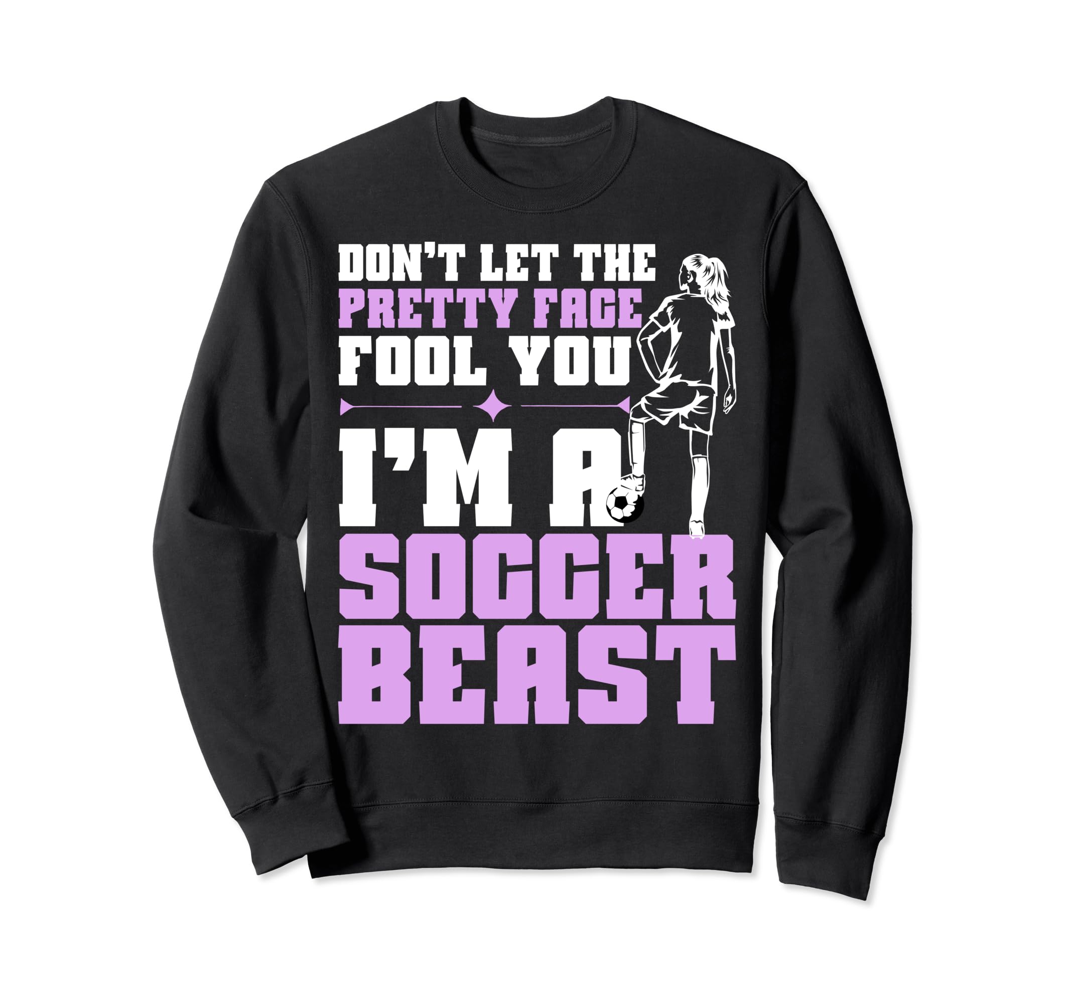 Funny Soccer Soccer Players Teens Sweatshirt - Fun Novelty Design Men Women - T-Shirt, Sweatshirt, Hoodie