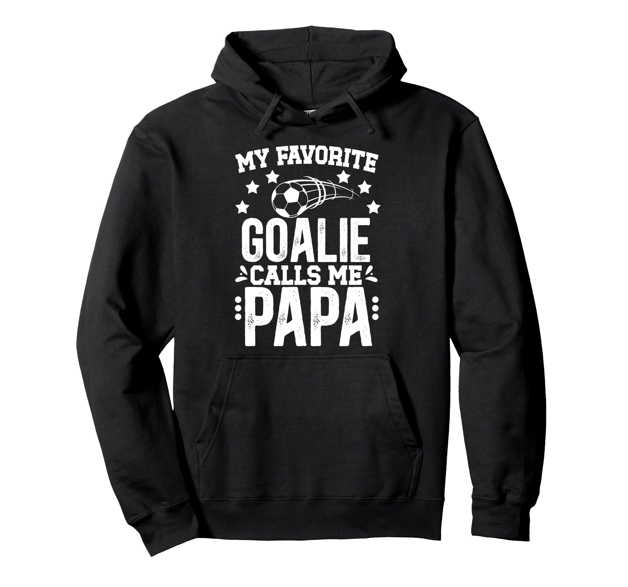 My Favorite Soccer Goalie Papa Soccer Hoodie - Custom Art Print for Adults - T-Shirt, Sweatshirt, Hoodie