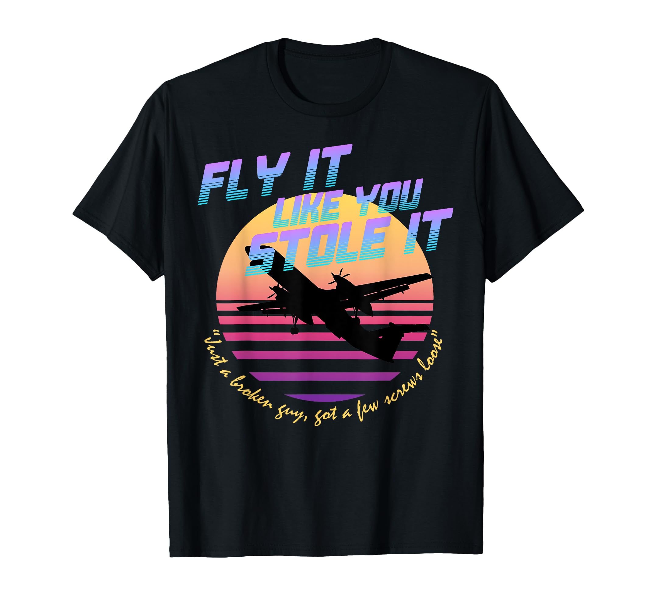 Fly It Like You Stole It Sky King T-Shirt - Novelty Apparel Men Women - T-Shirt, Sweatshirt, Hoodie