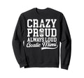 Crazy Proud Hockey Goalie Mimi Sweatshirt - Casual Everyday Wear Men Women - T-Shirt, Sweatshirt, Hoodie