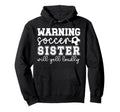 Soccer Sister Will Yell Loudly Sister Hoodie - Custom Art Print Men Women - T-Shirt, Sweatshirt, Hoodie