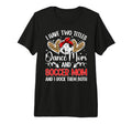 Dance And Soccer Mom Soccer Player T-Shirt - Streetwear Style for Adults - T-Shirt, Sweatshirt, Hoodie