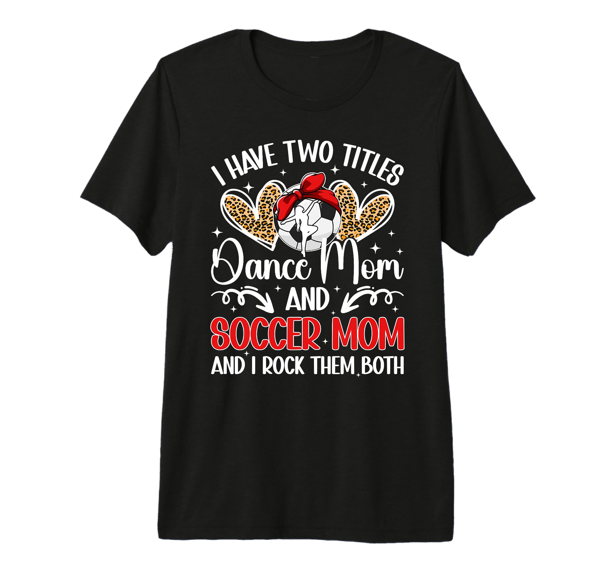 Dance And Soccer Mom Soccer Player T-Shirt - Streetwear Style for Adults - T-Shirt, Sweatshirt, Hoodie