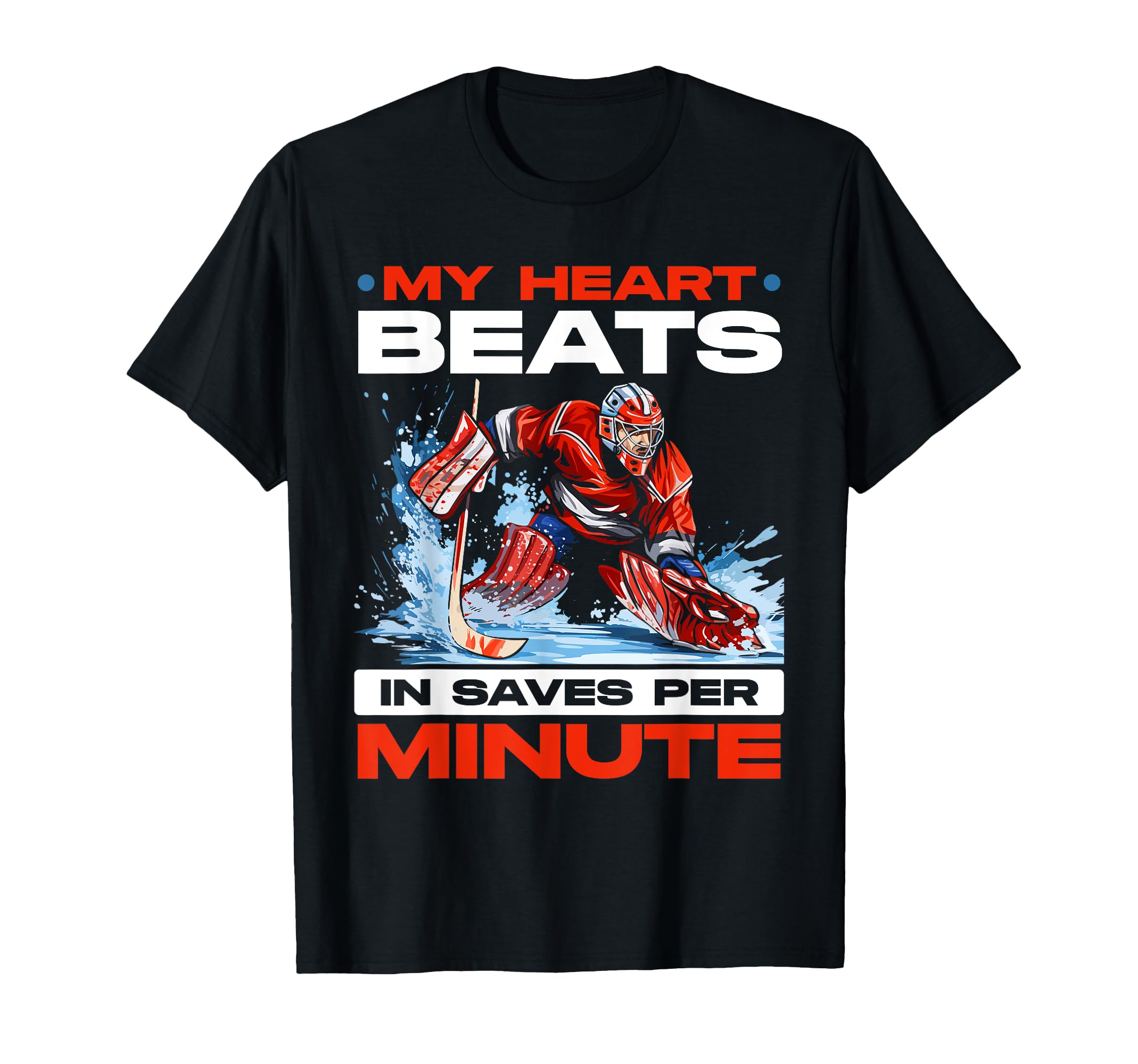 Ice Hockey Goalie Goaltender Keeper T-Shirt - Graphic Print Unisex - T-Shirt, Sweatshirt, Hoodie