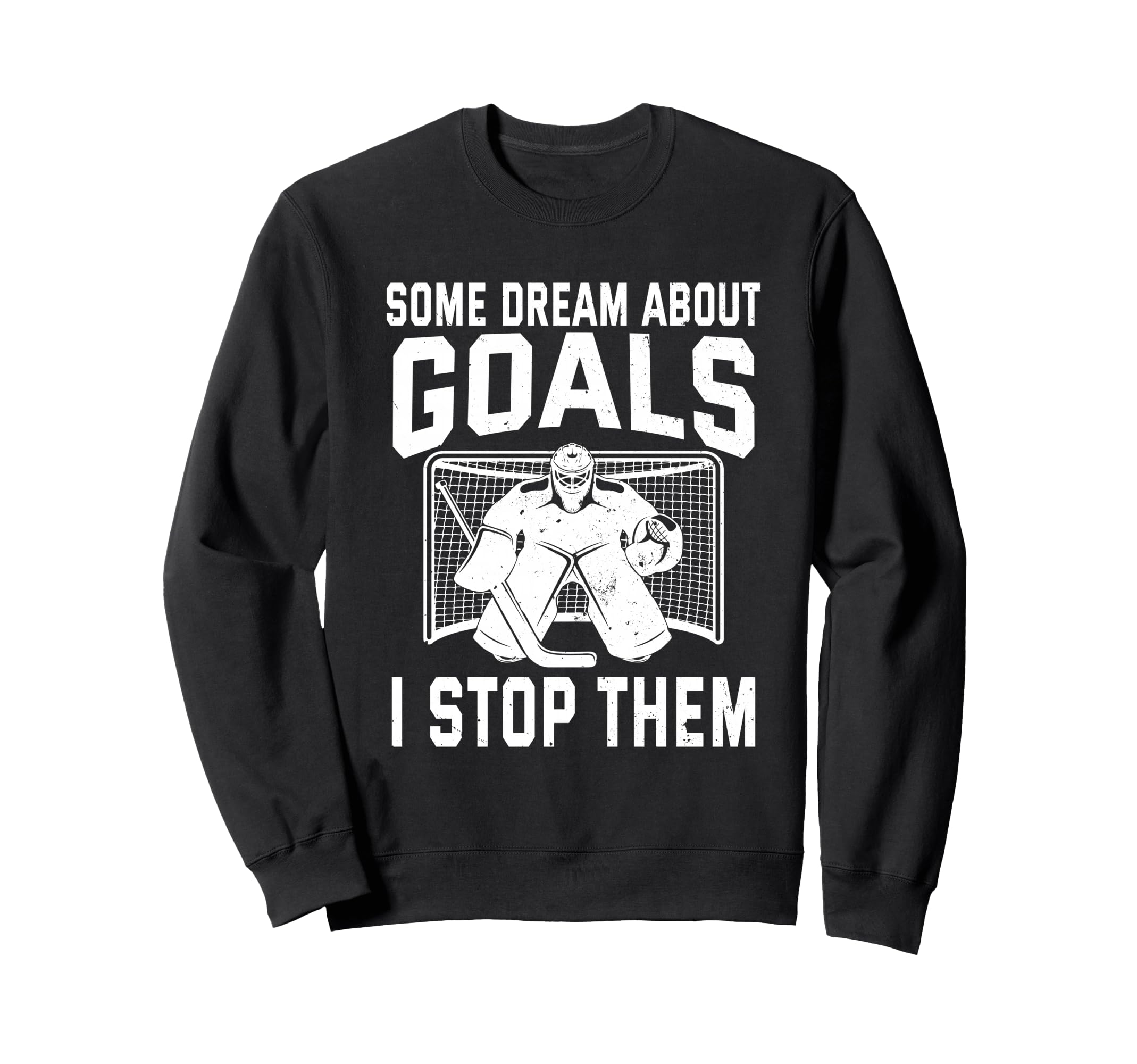 Some Dream About Goals I Stop Sweatshirt - Aesthetic Graphic for Adults - T-Shirt, Sweatshirt, Hoodie