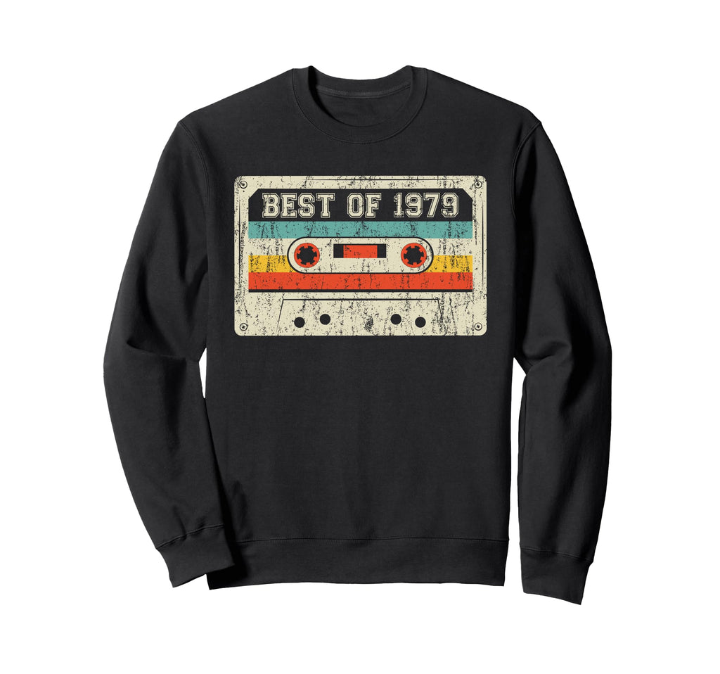 46Th Birthday Gifts Best 1979 Sweatshirt - Streetwear Style Unisex - T-Shirt, Sweatshirt, Hoodie