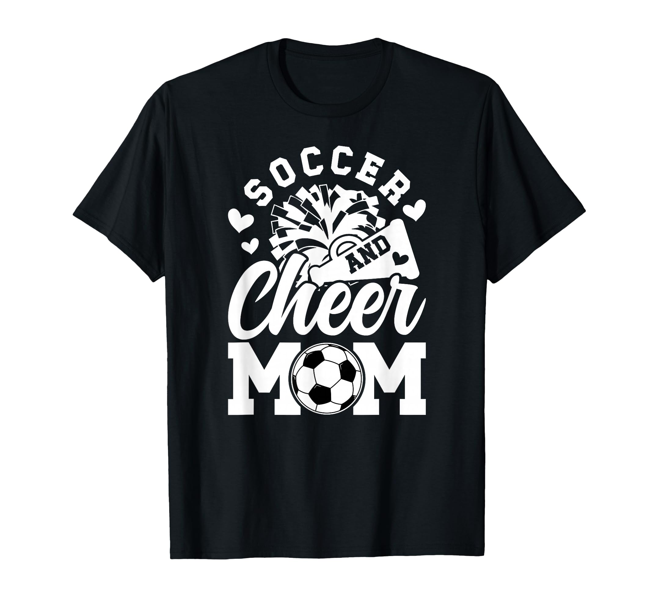 Soccer And Cheer Mom Cheerleading And T-Shirt - Streetwear Style Men Women - T-Shirt, Sweatshirt, Hoodie