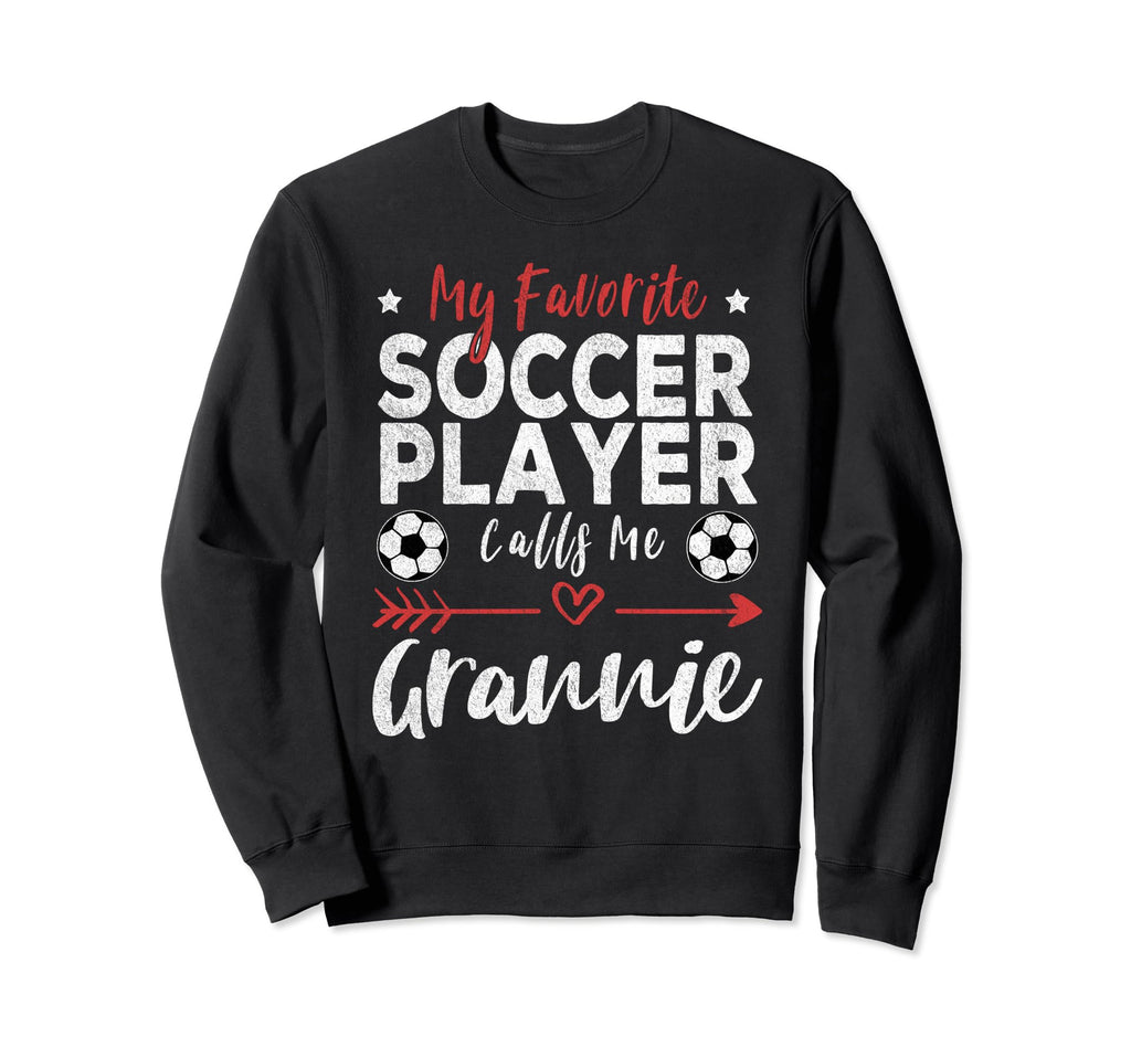My Favorite Soccer Player Calls Sweatshirt - Streetwear Style for Adults - T-Shirt, Sweatshirt, Hoodie