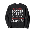 My Favorite Soccer Player Calls Sweatshirt - Streetwear Style for Adults - T-Shirt, Sweatshirt, Hoodie