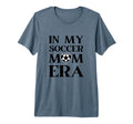 My Soccer Mom Era Funny Soccer Mom Tri T-Shirt - Fun Novelty Design Unisex - T-Shirt, Sweatshirt, Hoodie