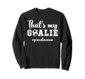 Proud Soccer Goalie Mama Soccer Sweatshirt - Fun Novelty Design Men Women - T-Shirt, Sweatshirt, Hoodie