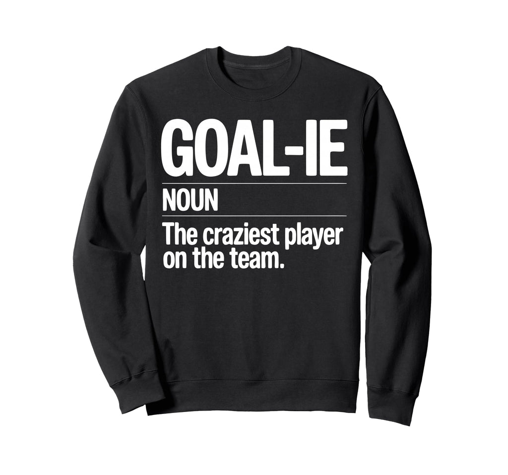 Lacrosse Goalie Lax Crazy Goalkeeper Sweatshirt - Novelty Apparel Unisex - T-Shirt, Sweatshirt, Hoodie