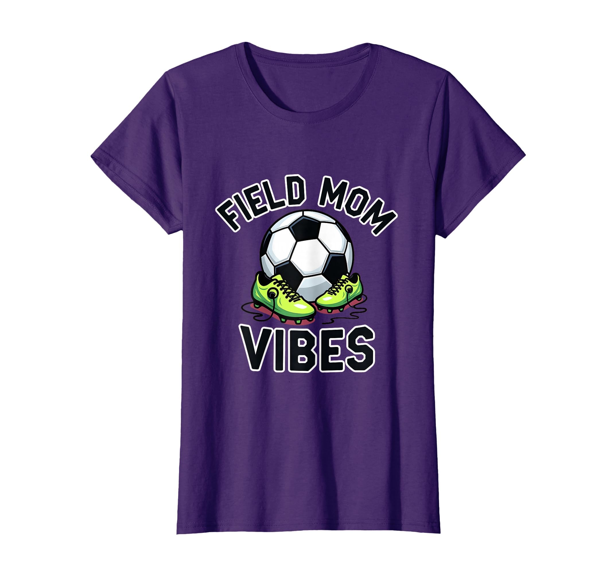 Field Mom Vibes Soccer Mom T-Shirt - Casual Everyday Wear Men Women - T-Shirt, Sweatshirt, Hoodie