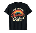 Big Fan Human Rights Rainbow T-Shirt - Unique Graphic Men Women - T-Shirt, Sweatshirt, Hoodie