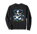 Border Collie Dog Soccer Champion Fan Sweatshirt - Streetwear Style Unisex - T-Shirt, Sweatshirt, Hoodie