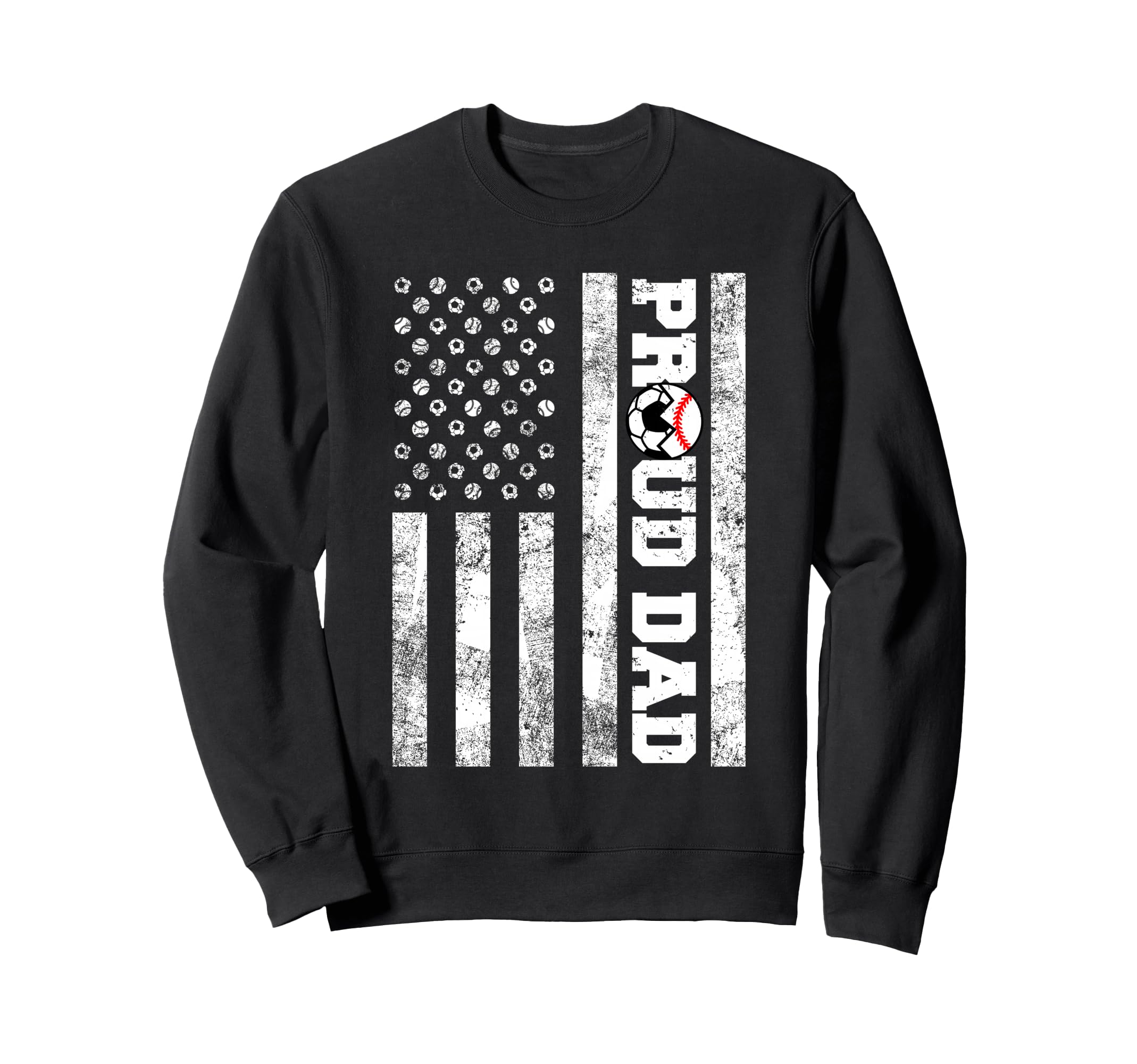 Proud Dad American Flag Funny Soccer Sweatshirt - Graphic Print Men Women - T-Shirt, Sweatshirt, Hoodie