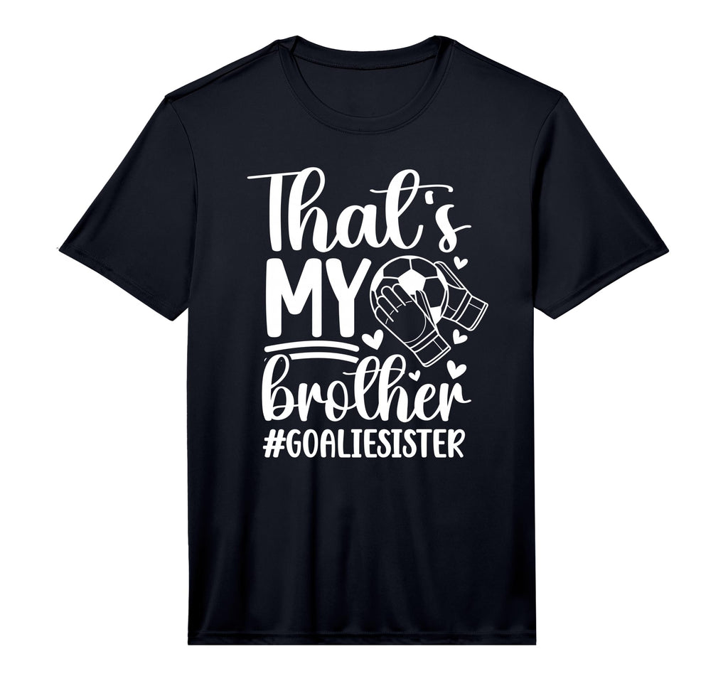 Proud Soccer Goalie Sister Soccer T-Shirt - Trendy Graphic Men Women - T-Shirt, Sweatshirt, Hoodie