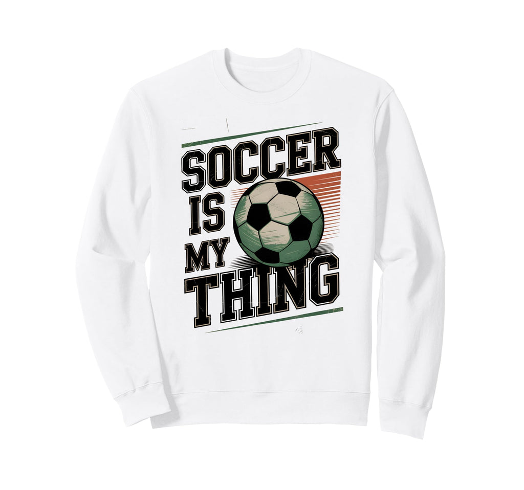 Soccer Is My Thing Scorer Mom Sweatshirt - Streetwear Style Men Women - T-Shirt, Sweatshirt, Hoodie