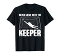 Never Mess Keeper Goalie T-Shirt - Trendy Graphic Men Women - T-Shirt, Sweatshirt, Hoodie