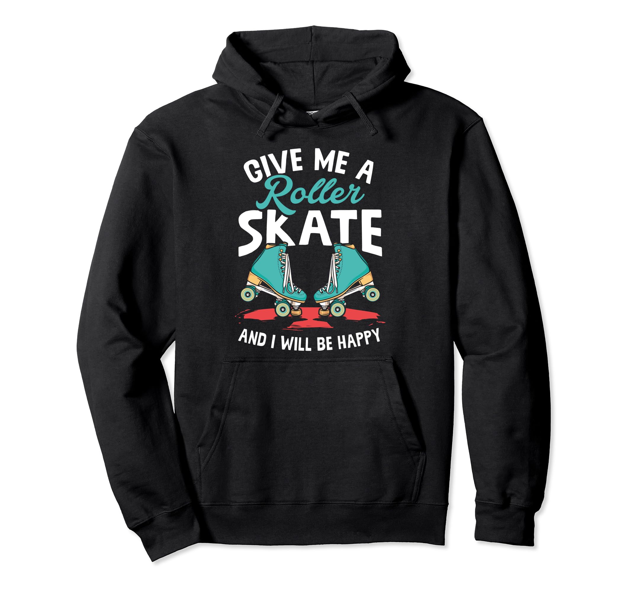Give Me Roller Skate Skates Roller Hoodie - Fun Novelty Design for Adults - T-Shirt, Sweatshirt, Hoodie