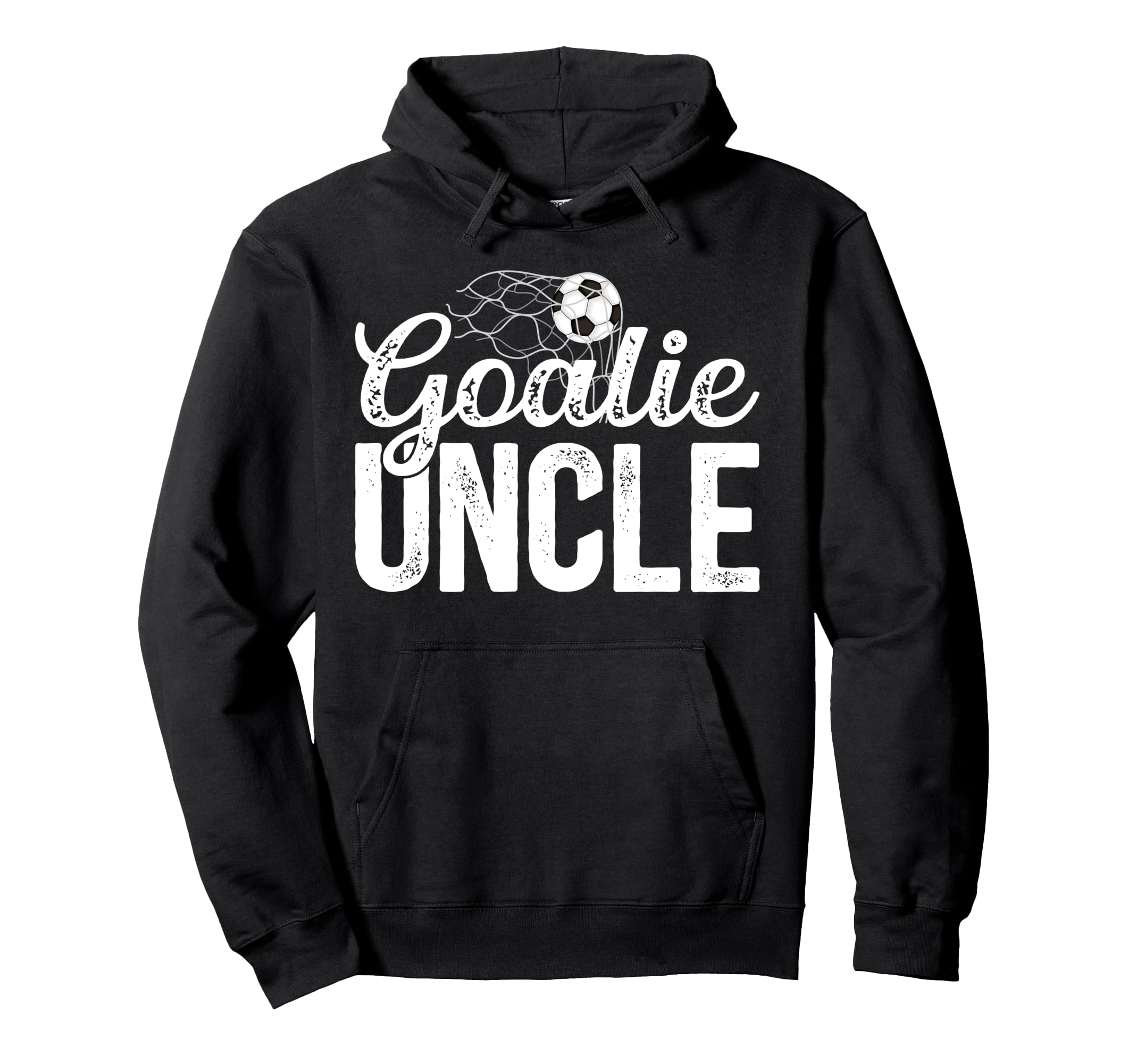 Soccer Goalie Uncle Soccer Goalkeeper Hoodie - Fun Novelty Design Unisex - T-Shirt, Sweatshirt, Hoodie