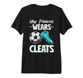 My Princess Wears Cleats Soccer Season T-Shirt - Unique Graphic for Adults - T-Shirt, Sweatshirt, Hoodie