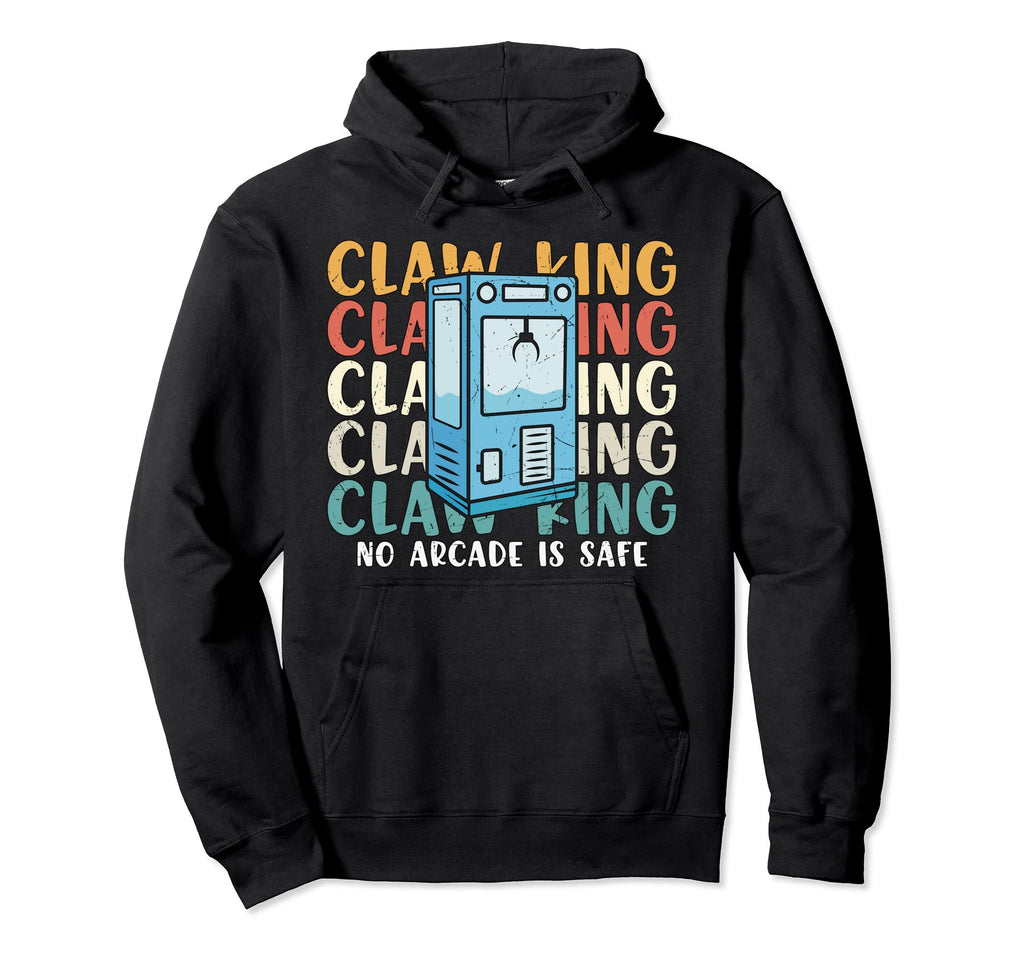 Claw King No Arcade Machine Is Safe Hoodie - Minimalist Print Unisex - T-Shirt, Sweatshirt, Hoodie