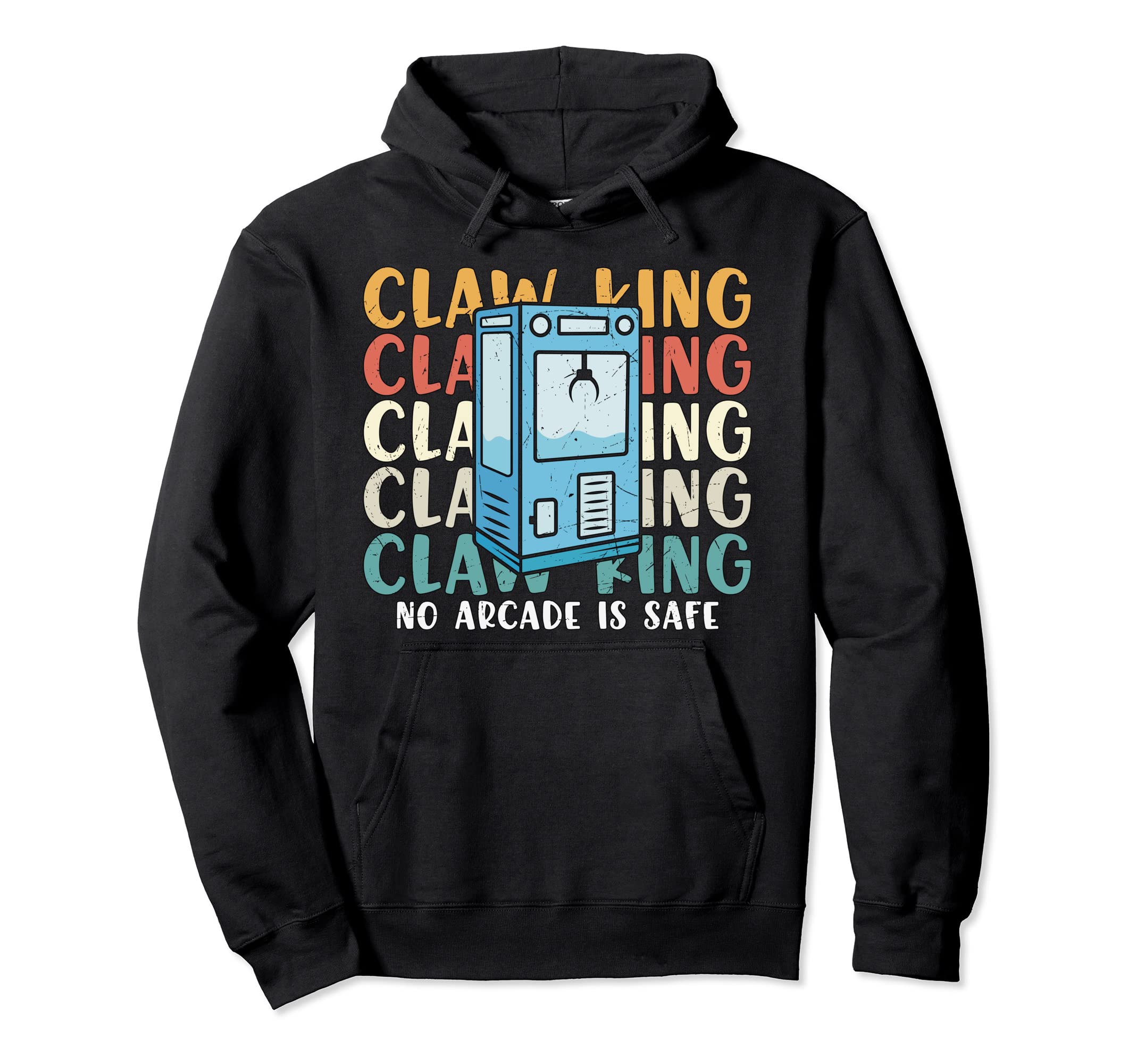 Claw King No Arcade Machine Is Safe Hoodie - Minimalist Print Unisex - T-Shirt, Sweatshirt, Hoodie
