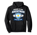 Proud To Be Argentinian 2026 Shirts Hoodie - Fun Novelty Design Men Women - T-Shirt, Sweatshirt, Hoodie