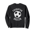 Thornton Soccer Distressed 90S Sweatshirt - Minimalist Print Men Women - T-Shirt, Sweatshirt, Hoodie