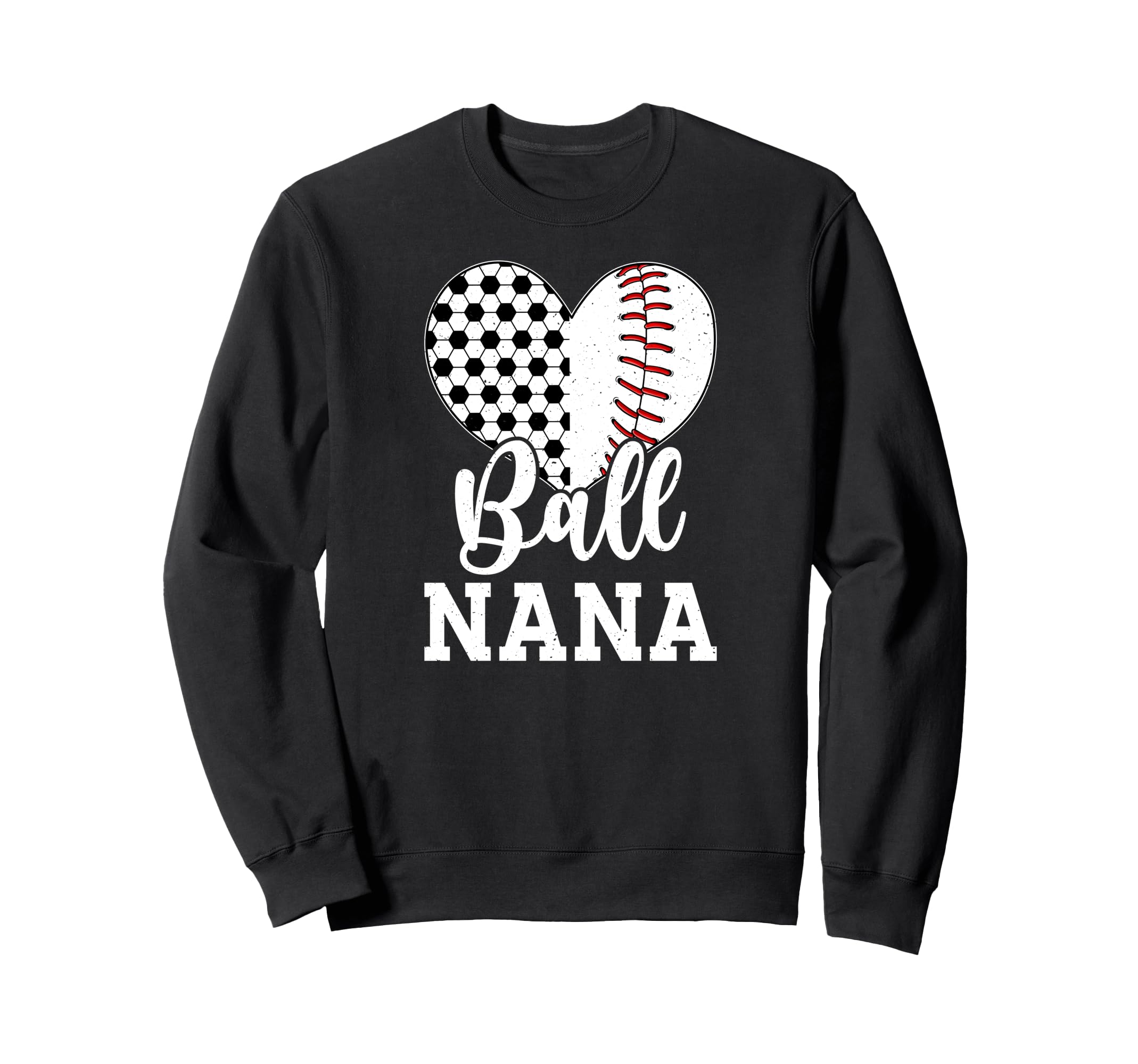 Ball Nana Grandma Heart Baseball Sweatshirt - Trendy Graphic for Adults - T-Shirt, Sweatshirt, Hoodie