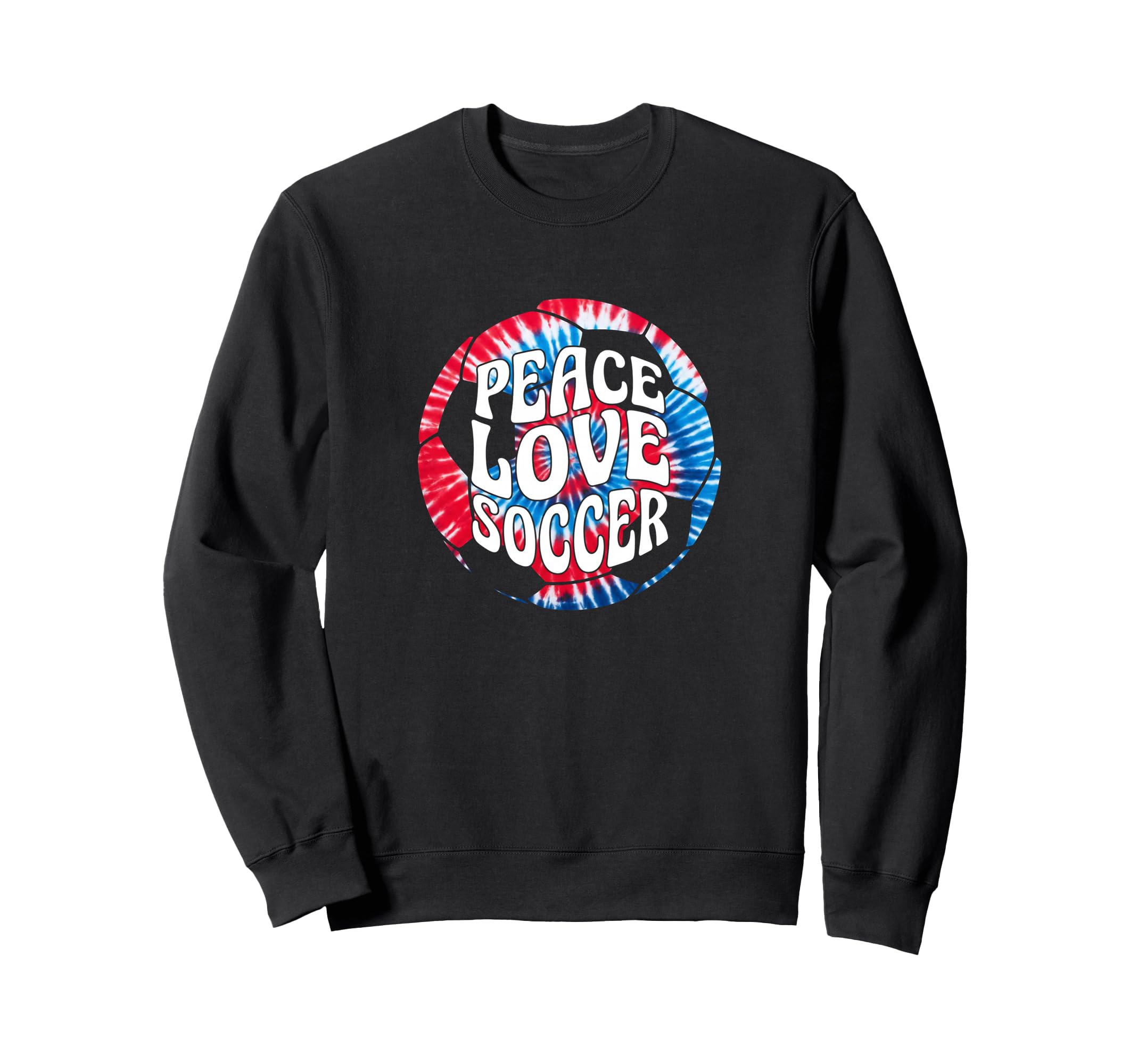 Peace Love Soccer Tie Dye Hippie Sweatshirt - Trendy Graphic Unisex - T-Shirt, Sweatshirt, Hoodie
