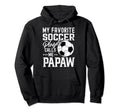 My Favorite Soccer Player Calls Me Papaw Hoodie - Unique Graphic Men Women - T-Shirt, Sweatshirt, Hoodie