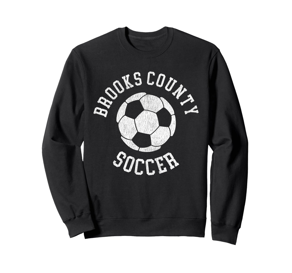 Brooks County Soccer Distressed Sweatshirt - Streetwear Style for Adults - T-Shirt, Sweatshirt, Hoodie