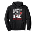 Crazy Proud Ice Hockey Goalie Grandma Hoodie - Unique Graphic for Adults - T-Shirt, Sweatshirt, Hoodie