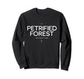 Petrified Forest National Park Arizona Sweatshirt - Graphic Print Unisex - T-Shirt, Sweatshirt, Hoodie