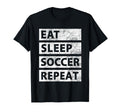 Soccer Player Eat Sleep Soccer T-Shirt - Novelty Apparel for Adults - T-Shirt, Sweatshirt, Hoodie