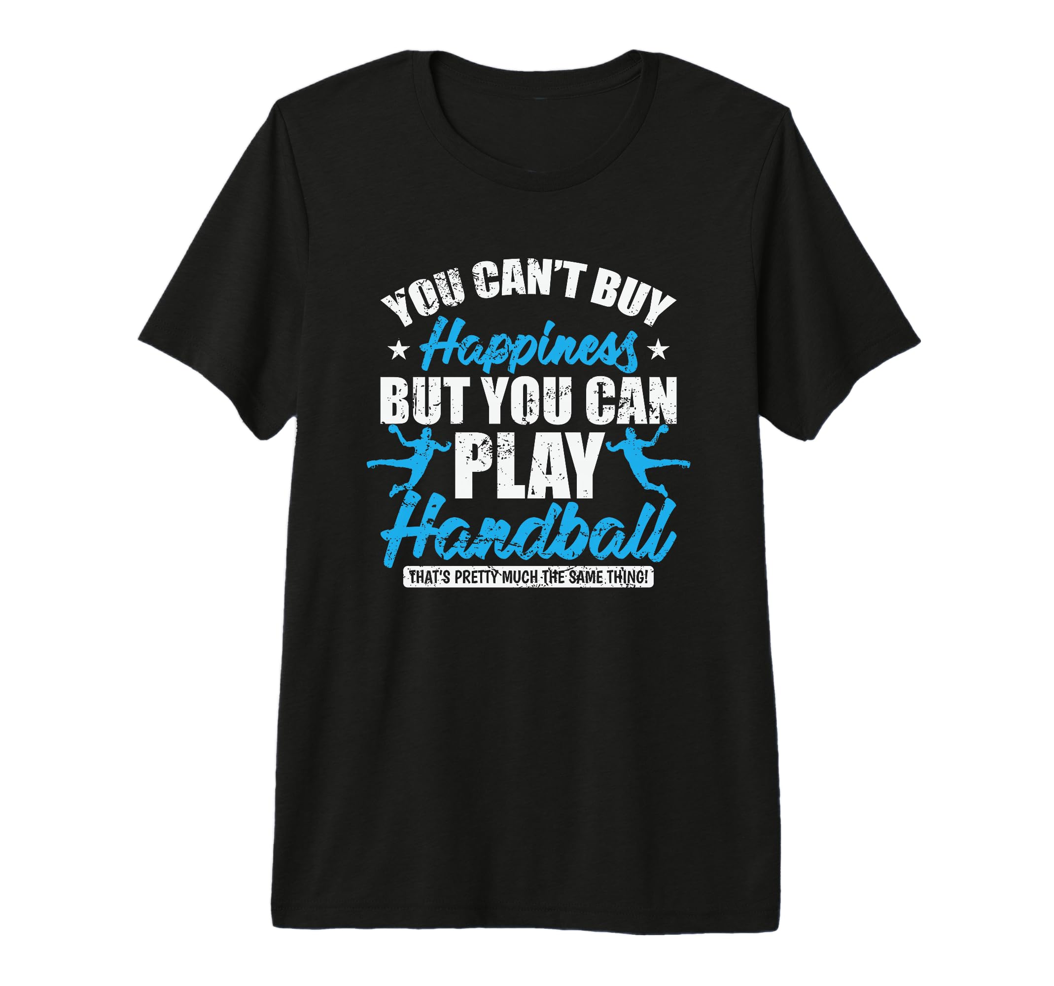 You Cant Buy Happines Play Handball Tri T-Shirt - Aesthetic Graphic Unisex - T-Shirt, Sweatshirt, Hoodie