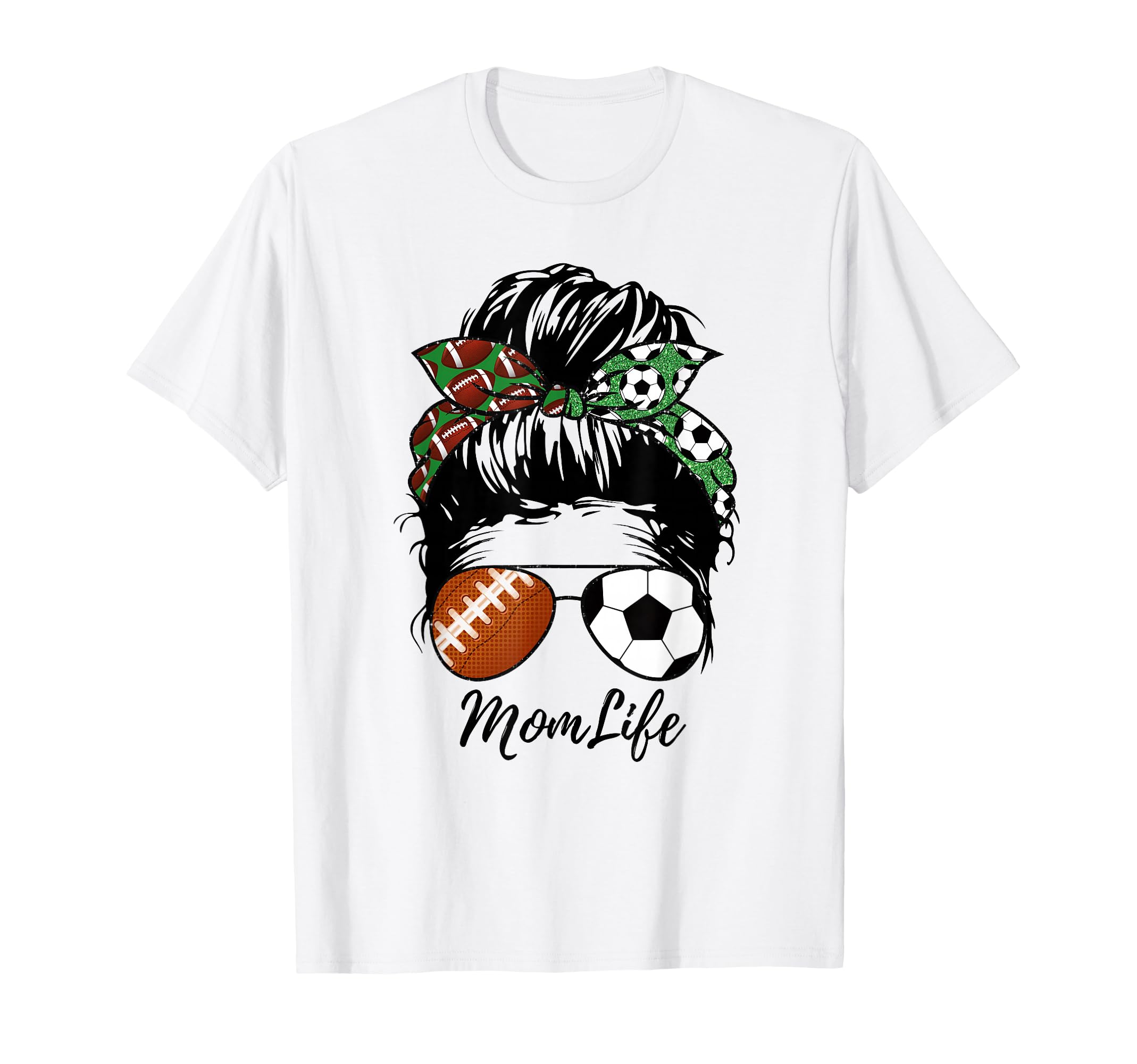 Football Mom Soccer Mom Life Messy Bun T-Shirt - Novelty Apparel Unisex - T-Shirt, Sweatshirt, Hoodie