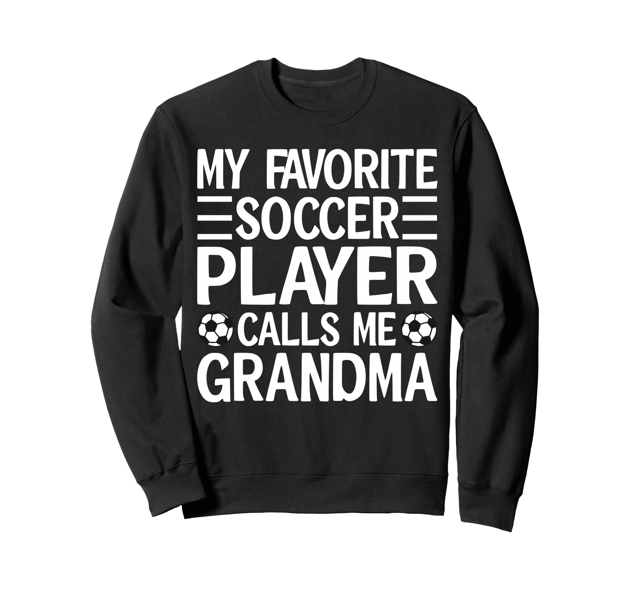 My Favorite Soccer Player Calls Me Sweatshirt - Graphic Print Unisex - T-Shirt, Sweatshirt, Hoodie
