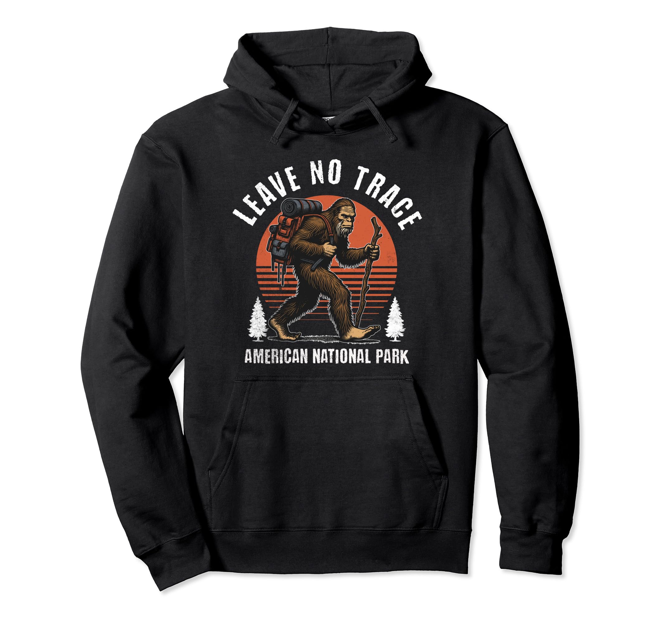 Leave No Trace Bigfoot Hiking Hoodie - Fun Novelty Design for Adults - T-Shirt, Sweatshirt, Hoodie