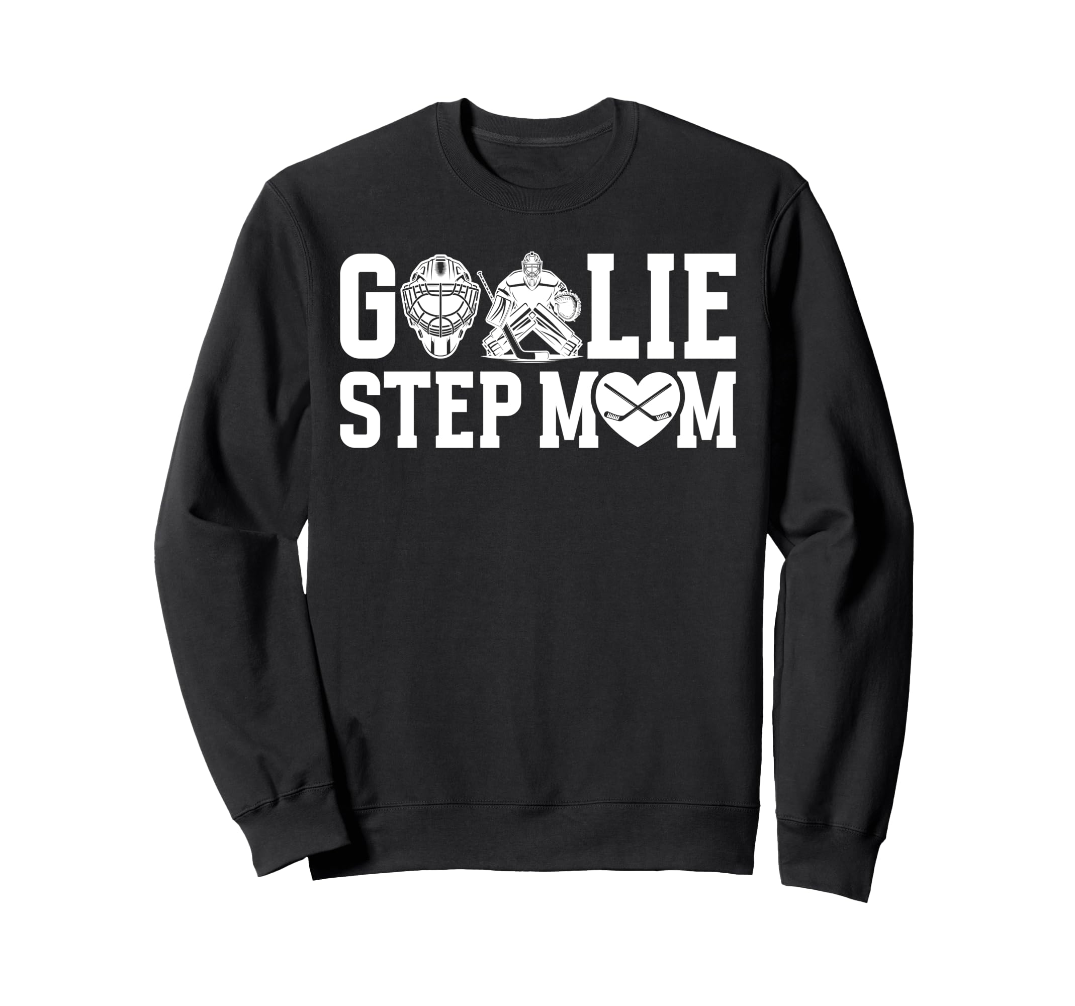 Ice Hockey Goalie Step Mom Hockey Sweatshirt - Minimalist Print for Adults - T-Shirt, Sweatshirt, Hoodie