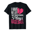 I Have No Life My Brother Plays T-Shirt - Trendy Graphic Men Women - T-Shirt, Sweatshirt, Hoodie