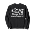 Crazy Proud Soccer Goalie Granny Sweatshirt - Novelty Apparel Unisex - T-Shirt, Sweatshirt, Hoodie