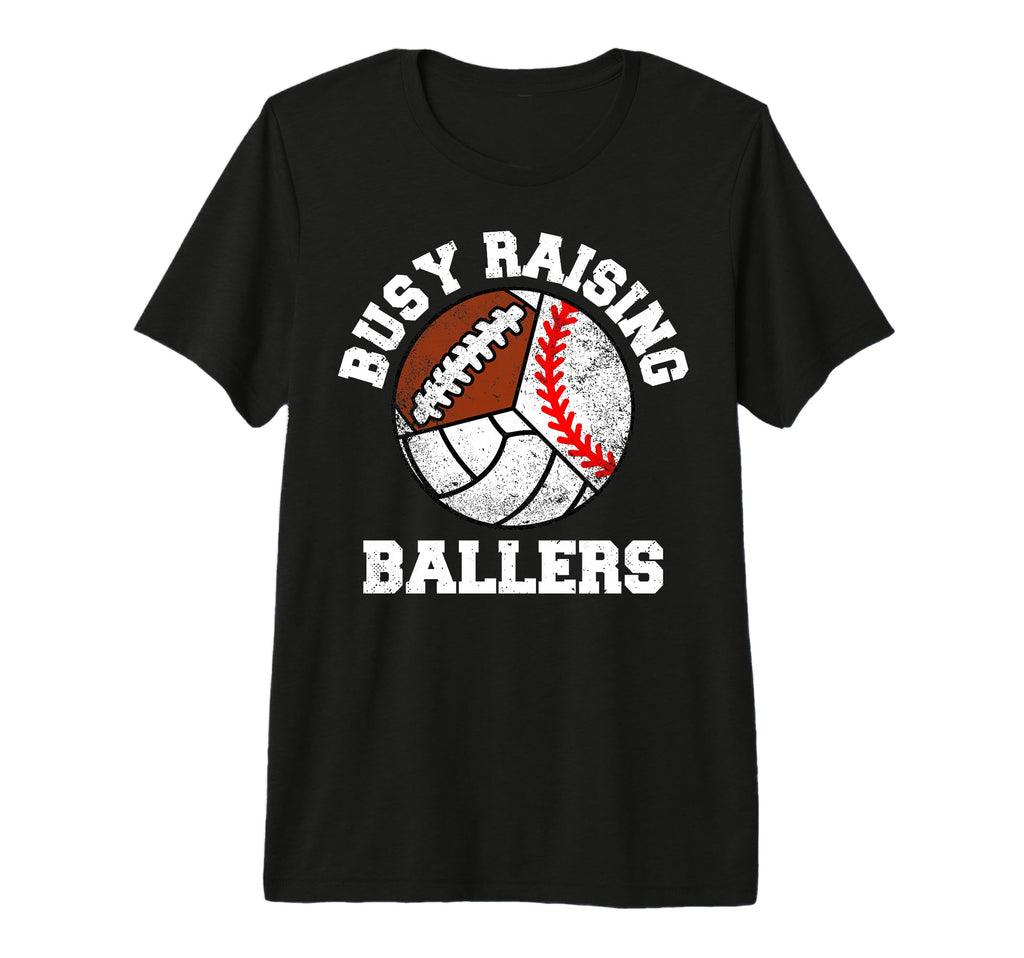 Busy Raising Ballers Funny Baseball T-Shirt - Novelty Apparel Men Women - T-Shirt, Sweatshirt, Hoodie