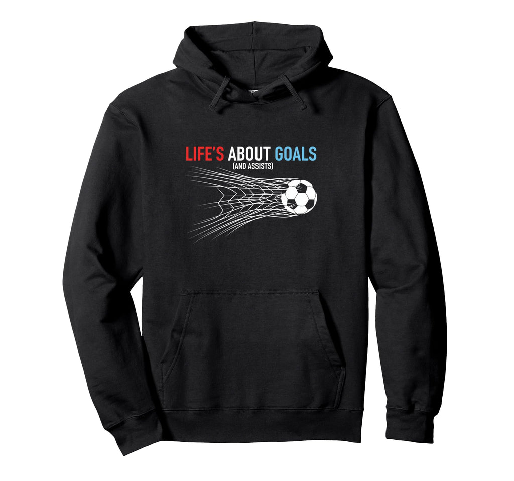 Lifes About Goals And Assists Soccer Hoodie - Custom Art Print Men Women - T-Shirt, Sweatshirt, Hoodie