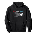 Lifes About Goals And Assists Soccer Hoodie - Custom Art Print Men Women - T-Shirt, Sweatshirt, Hoodie