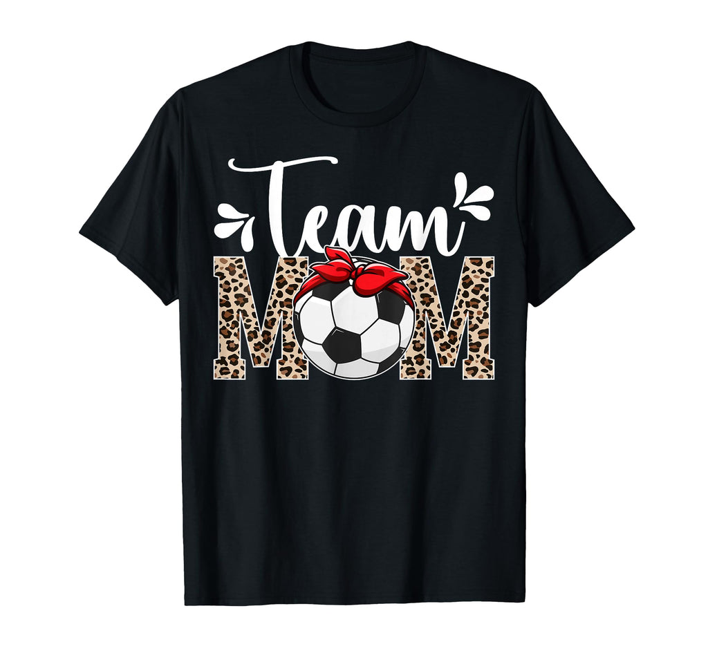 Team Mom Leopard Soccer Team Mom T-Shirt - Streetwear Style Men Women - T-Shirt, Sweatshirt, Hoodie