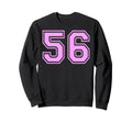 56 Number Fifty Six Sports Varsity Sweatshirt - Unique Graphic Men Women - T-Shirt, Sweatshirt, Hoodie