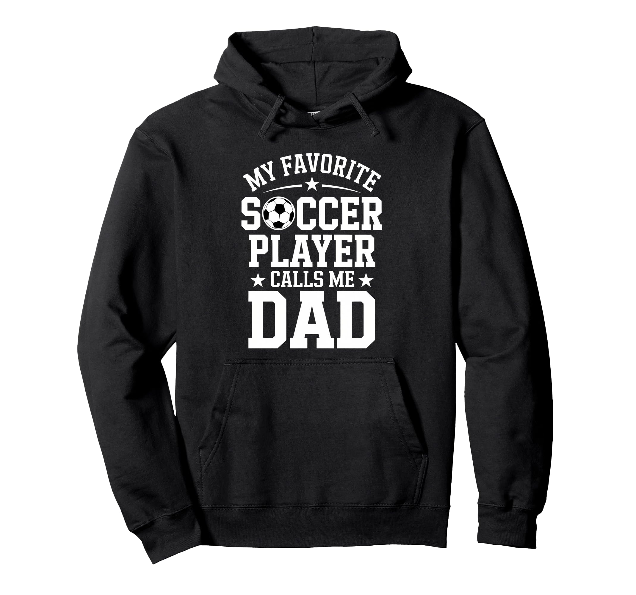 Soccer Player Dad Funny Soccer Hoodie - Casual Everyday Wear for Adults - T-Shirt, Sweatshirt, Hoodie